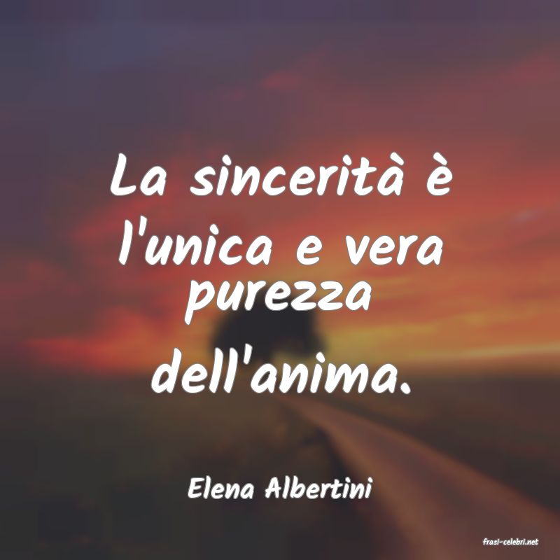 frasi di  Elena Albertini
