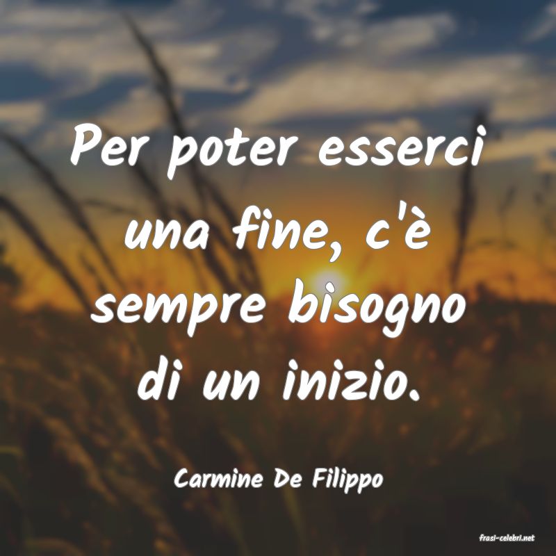 frasi di  Carmine De Filippo
