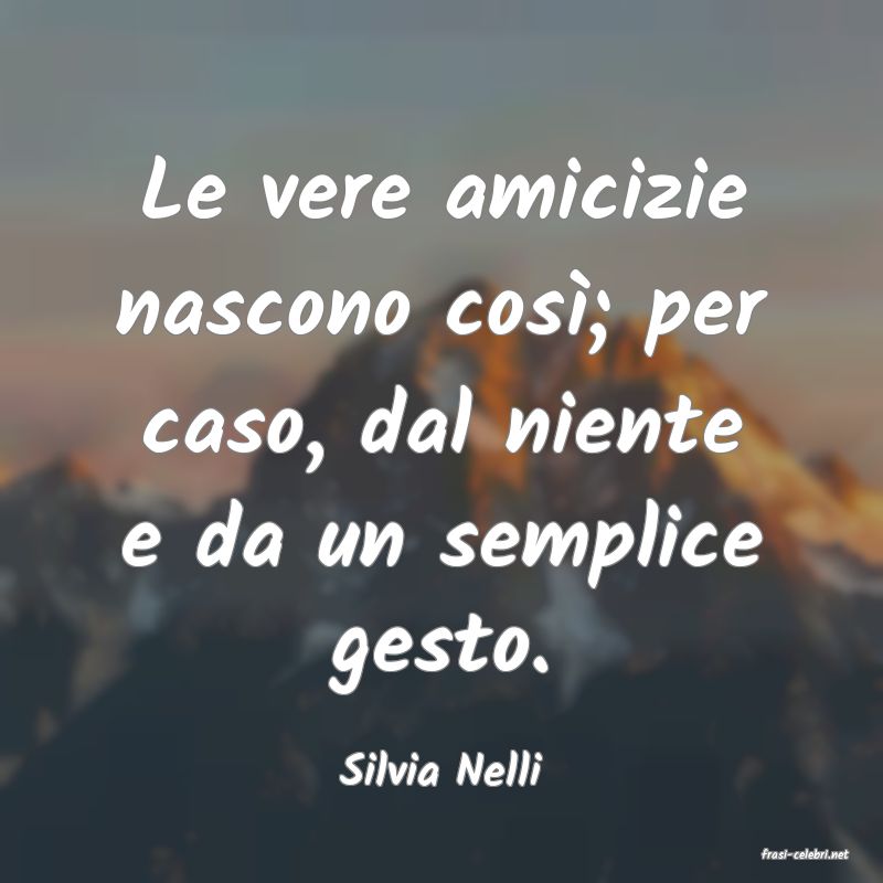 frasi di  Silvia Nelli
