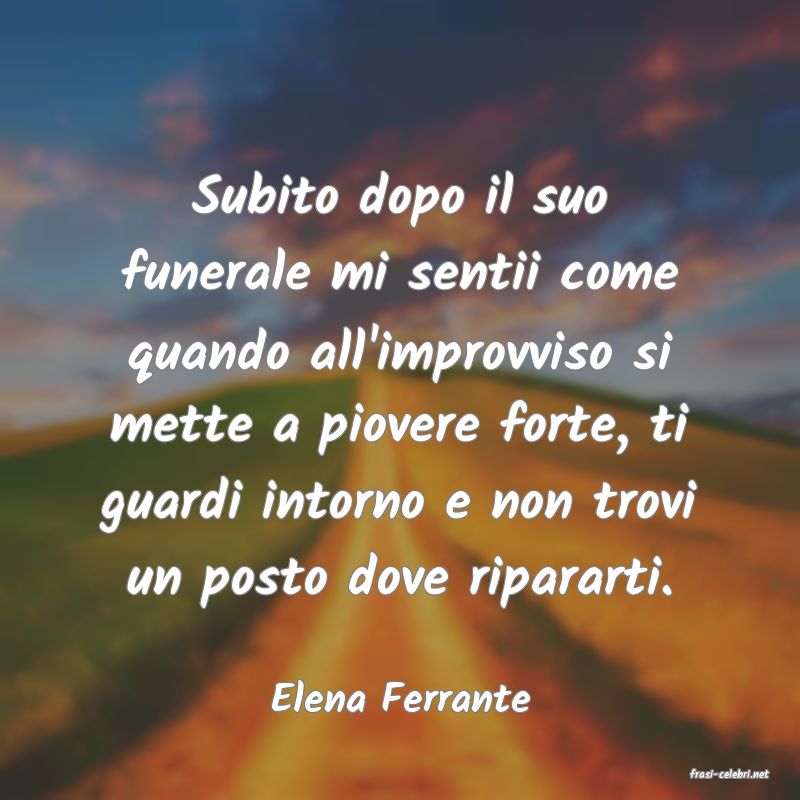 frasi di  Elena Ferrante
