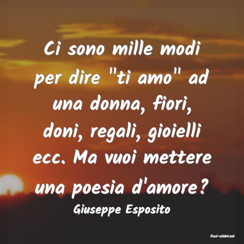 frasi di  Giuseppe Esposito
