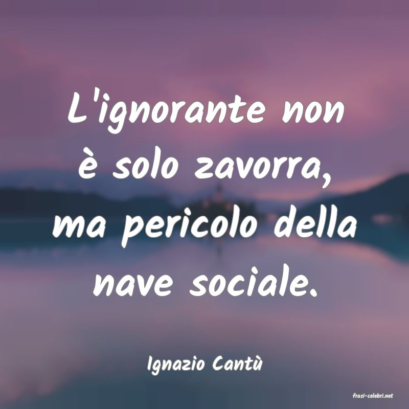 frasi di Ignazio Cant�