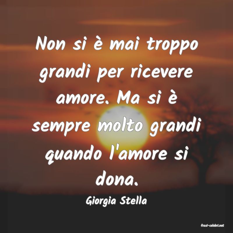frasi di  Giorgia Stella
