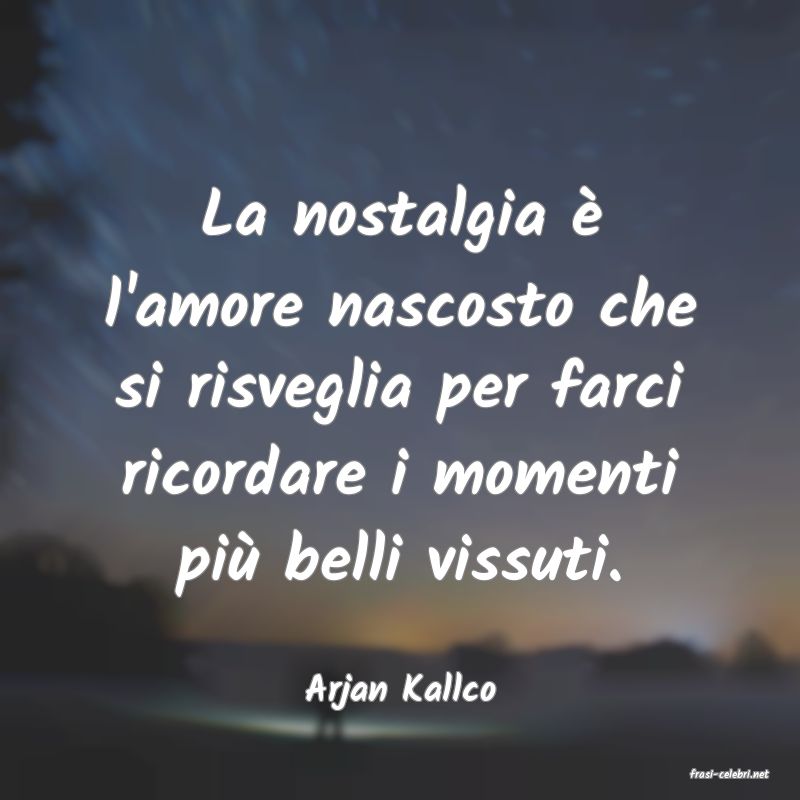 frasi di  Arjan Kallco
