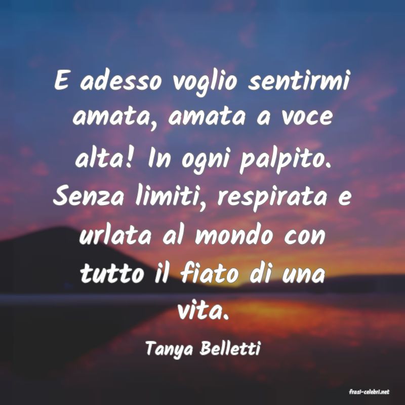 frasi di  Tanya Belletti
