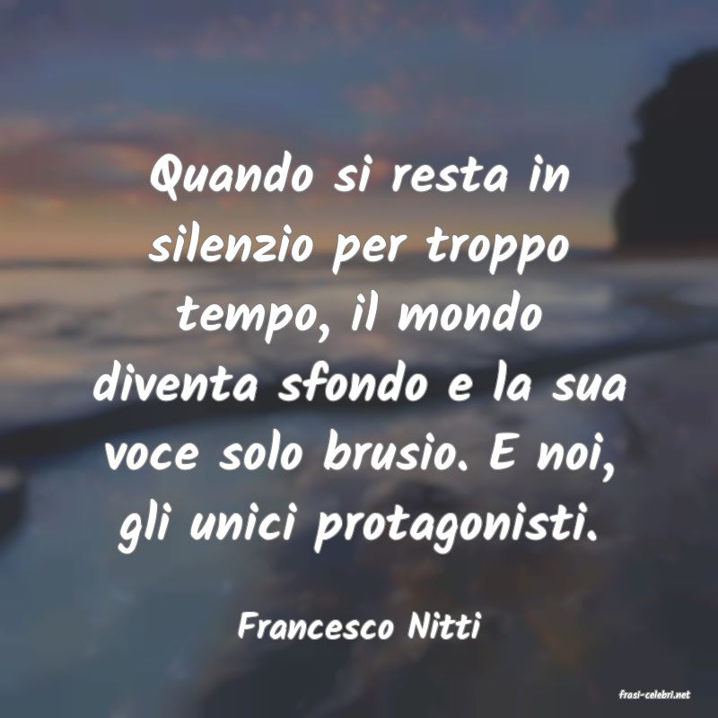 frasi di  Francesco Nitti
