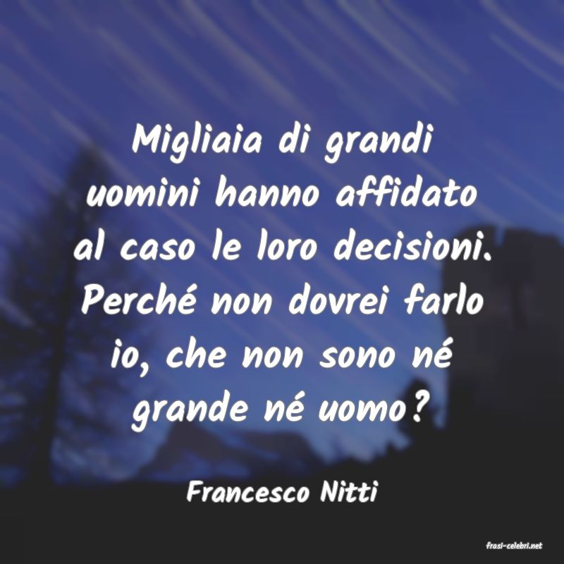 frasi di  Francesco Nitti
