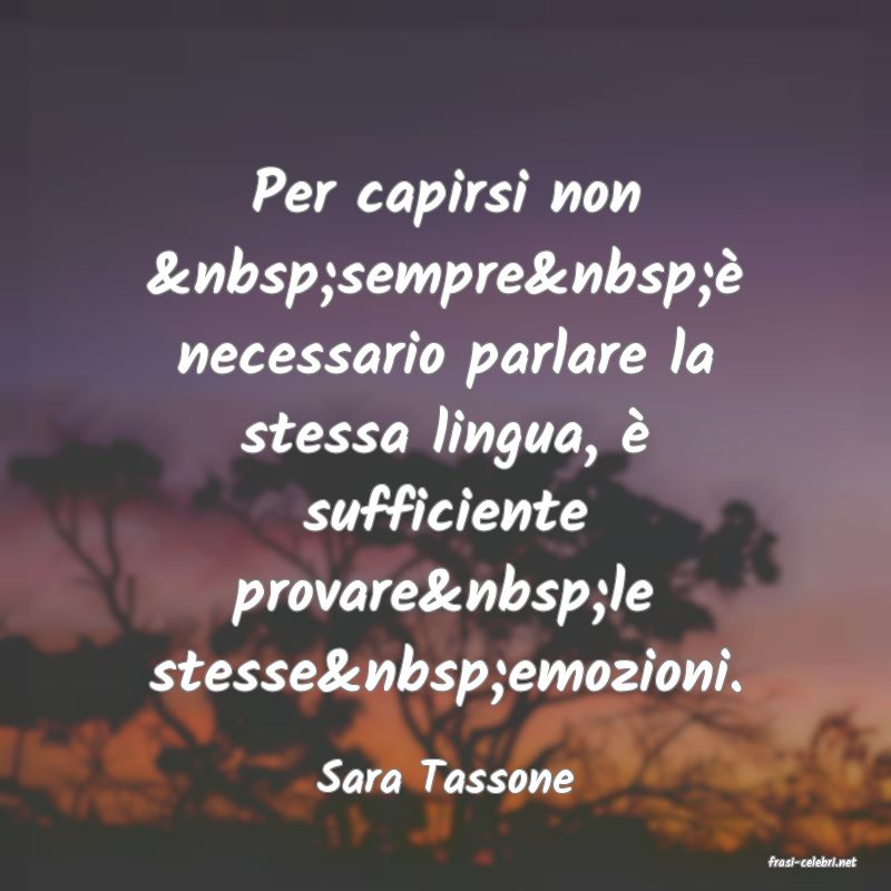 frasi di  Sara Tassone
