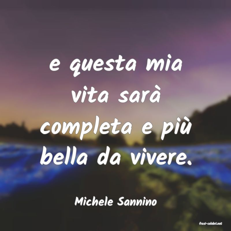 frasi di  Michele Sannino
