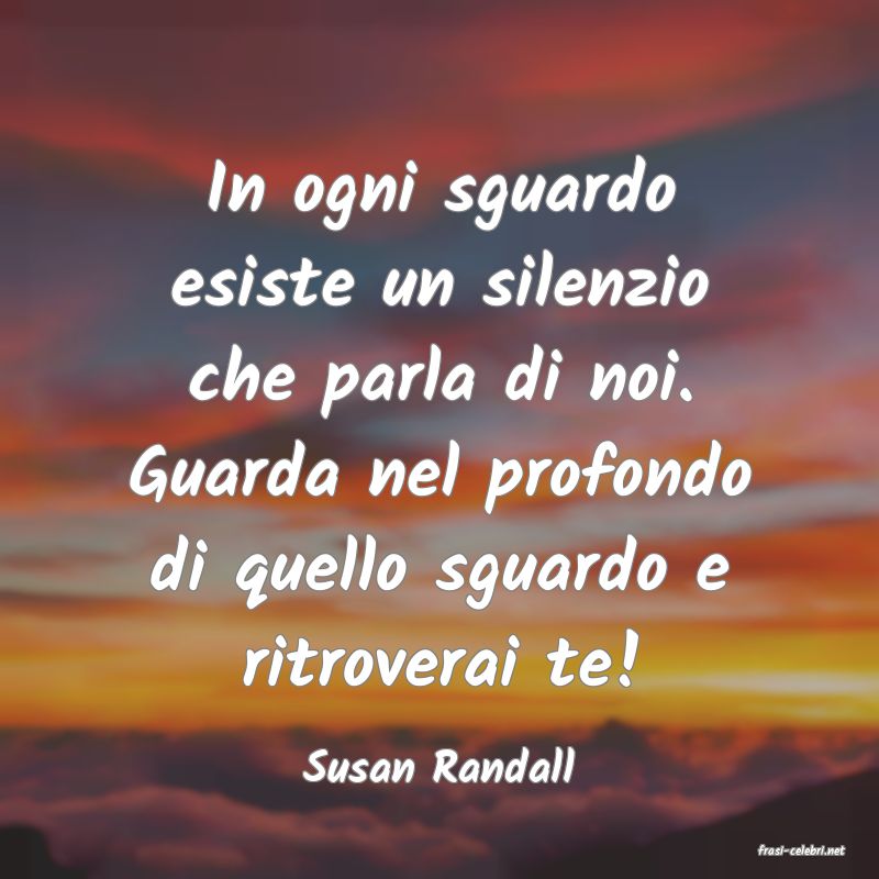 frasi di  Susan Randall

