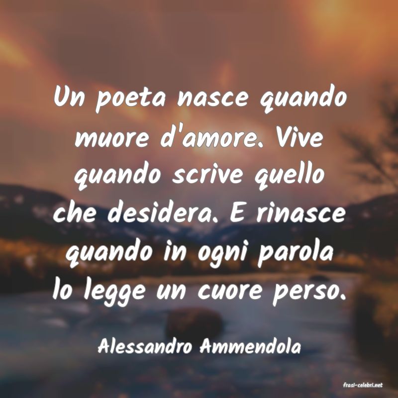 frasi di  Alessandro Ammendola
