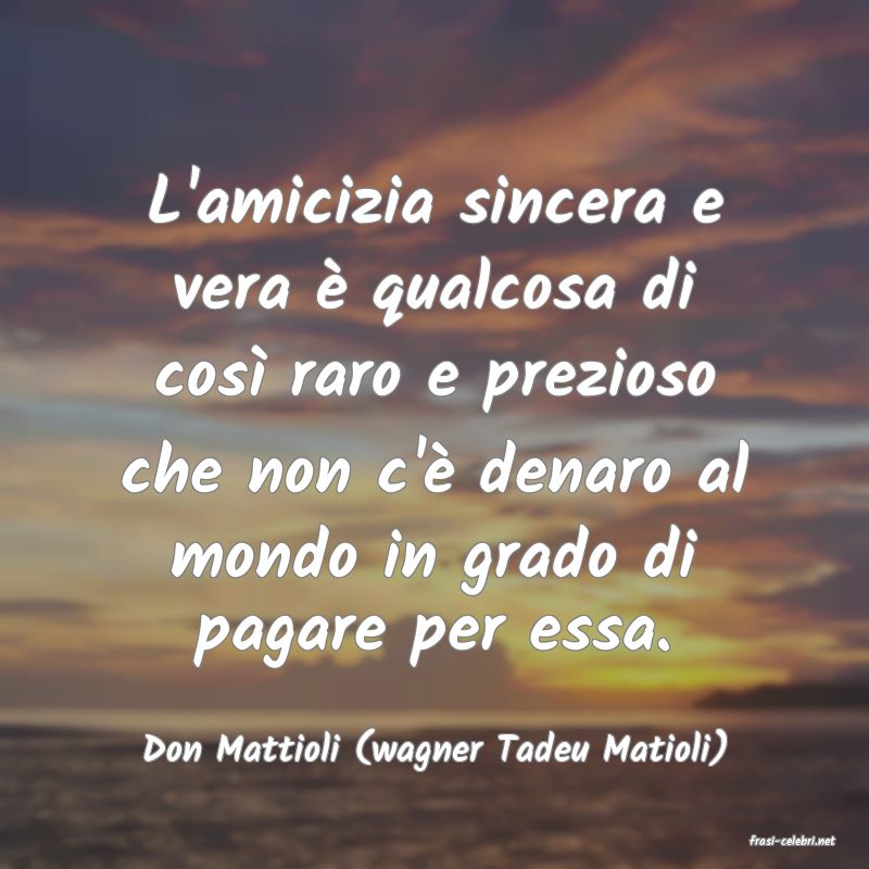 frasi di Don Mattioli (wagner Tadeu Matioli)