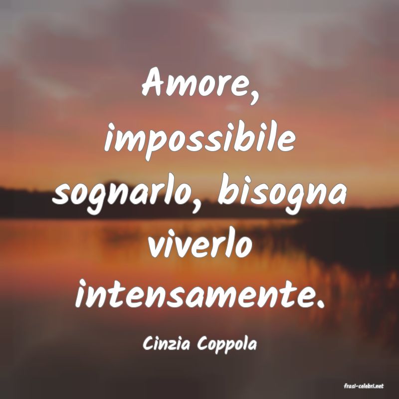 frasi di  Cinzia Coppola
