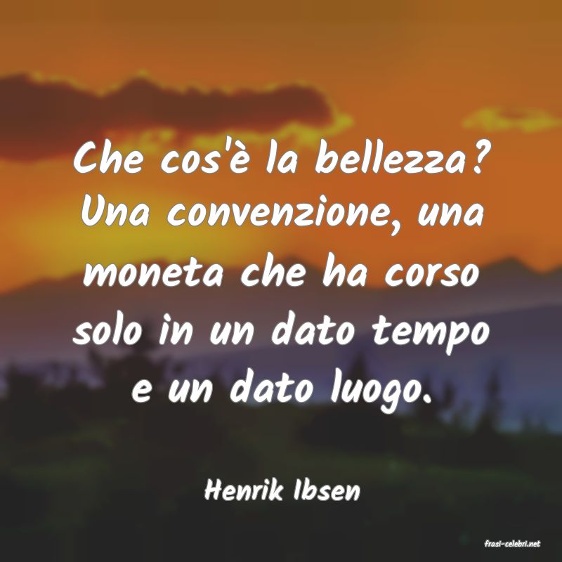 frasi di  Henrik Ibsen
