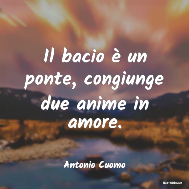 frasi di  Antonio Cuomo

