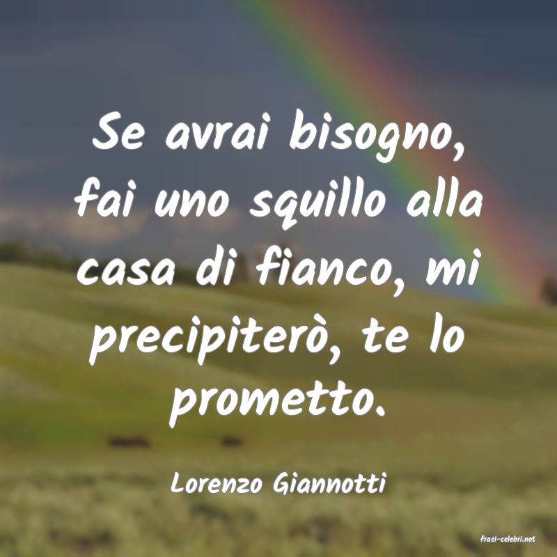frasi di  Lorenzo Giannotti
