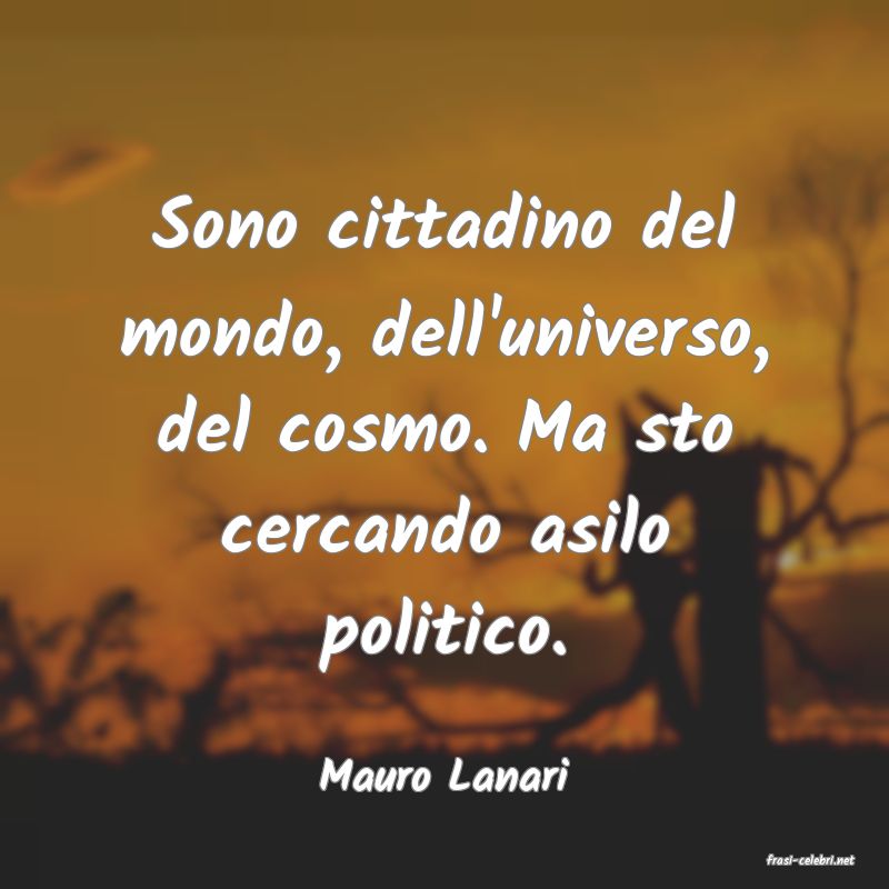 frasi di  Mauro Lanari
