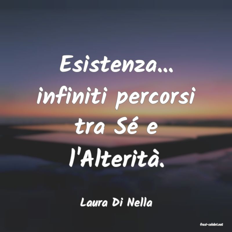 frasi di  Laura Di Nella
