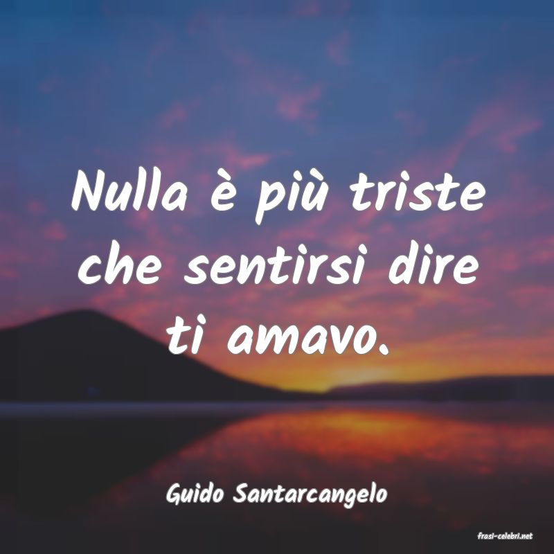 frasi di Guido Santarcangelo