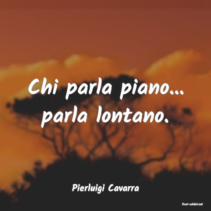 frasi di Pierluigi Cavarra