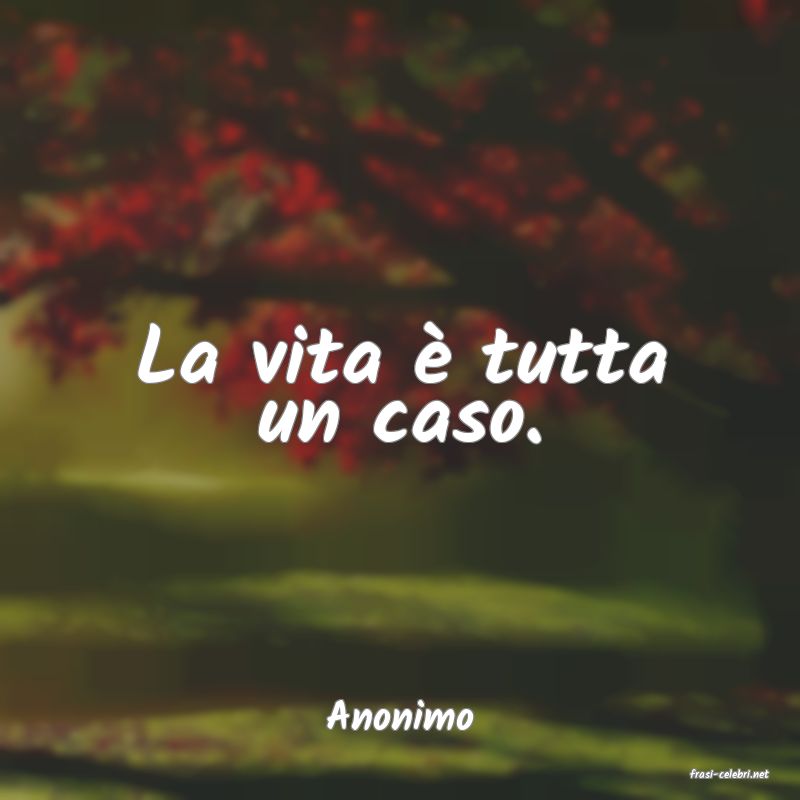 frasi di Anonimo