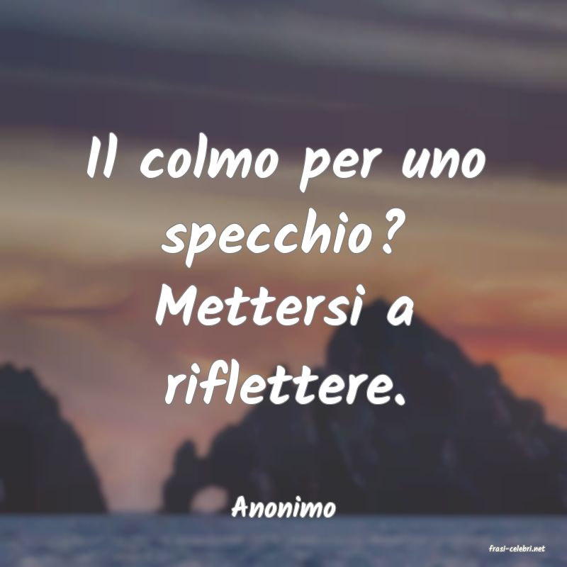 frasi di Anonimo