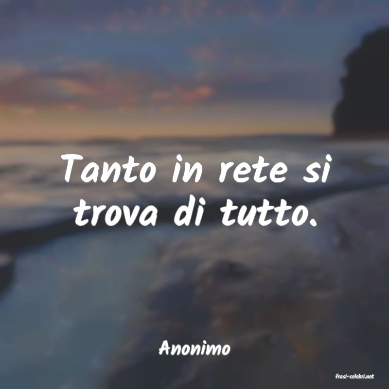 frasi di Anonimo