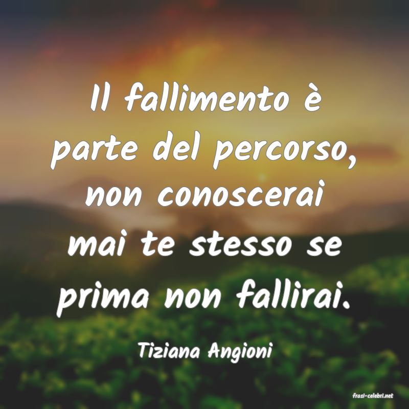 frasi di  Tiziana Angioni
