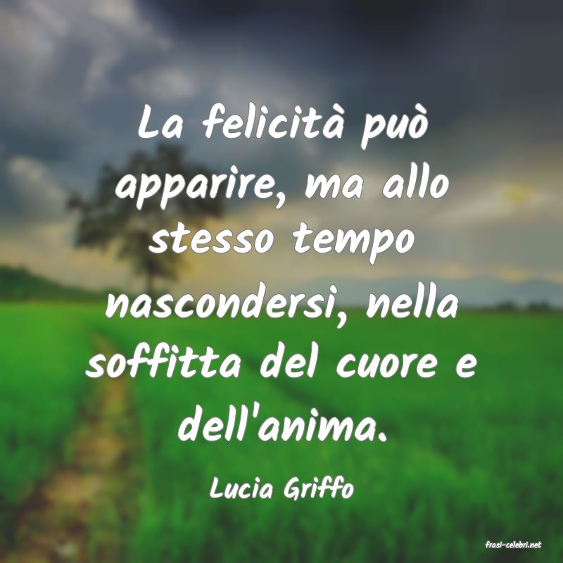 frasi di  Lucia Griffo
