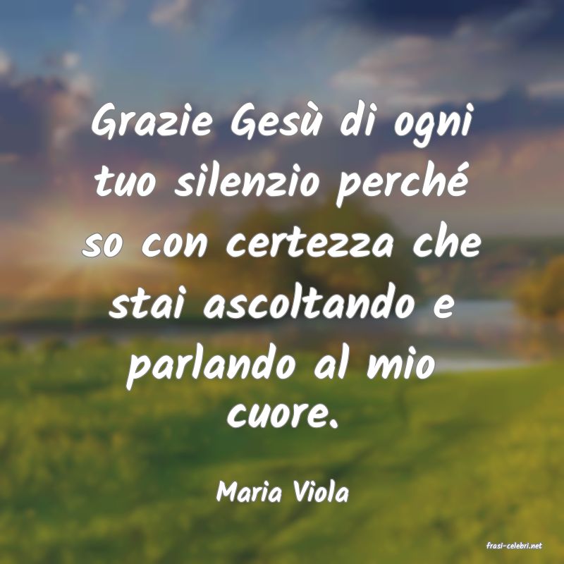 frasi di  Maria Viola
