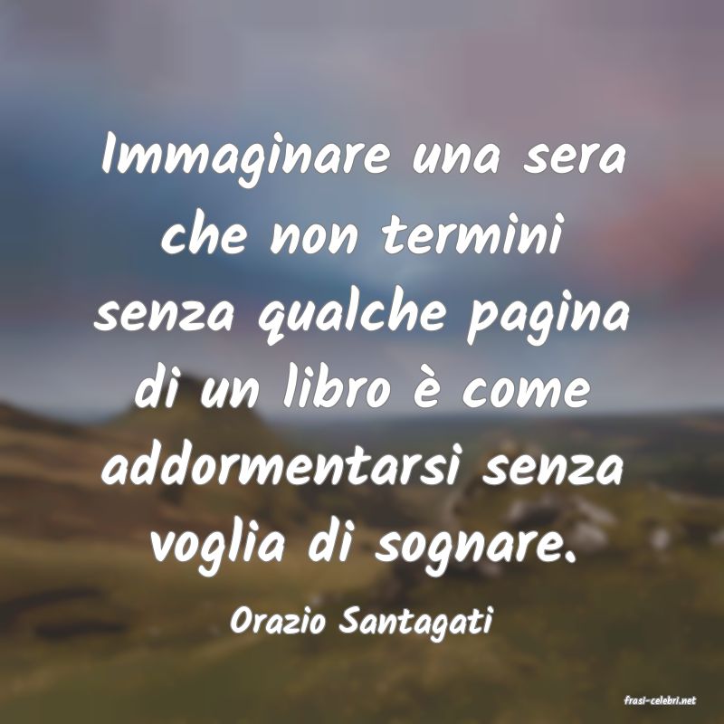frasi di  Orazio Santagati
