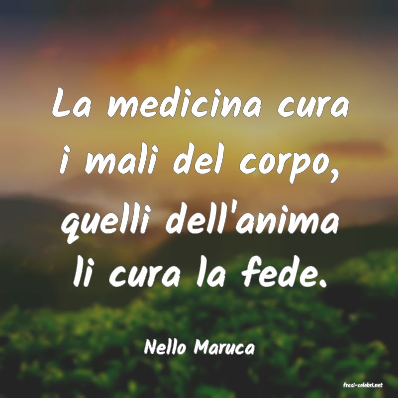 frasi di  Nello Maruca
