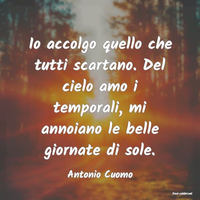 frasi di  Antonio Cuomo
