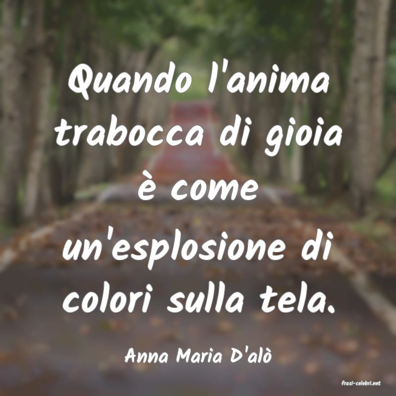 frasi di Anna Maria D'al�