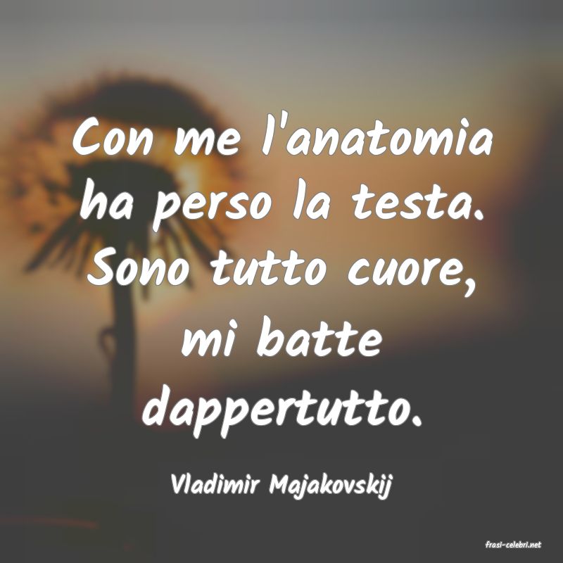 frasi di  Vladimir Majakovskij
