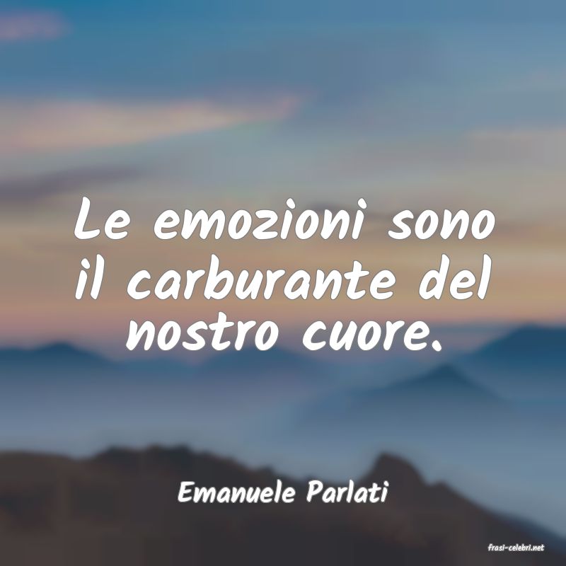 frasi di  Emanuele Parlati
