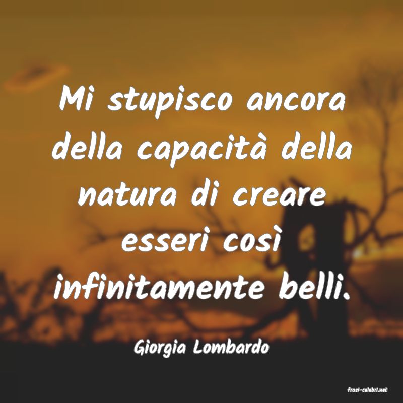frasi di  Giorgia Lombardo

