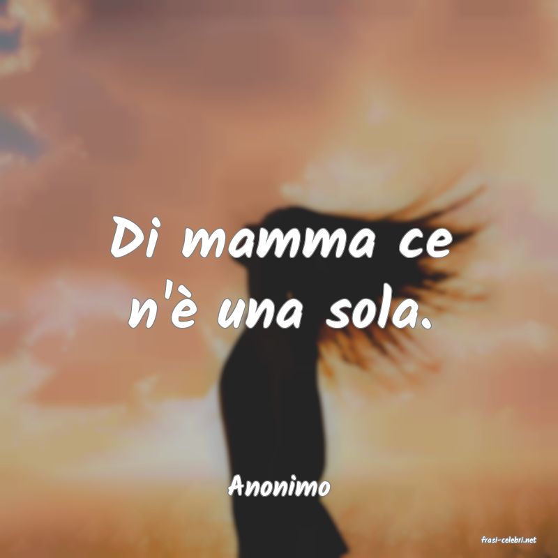 frasi di  Anonimo
