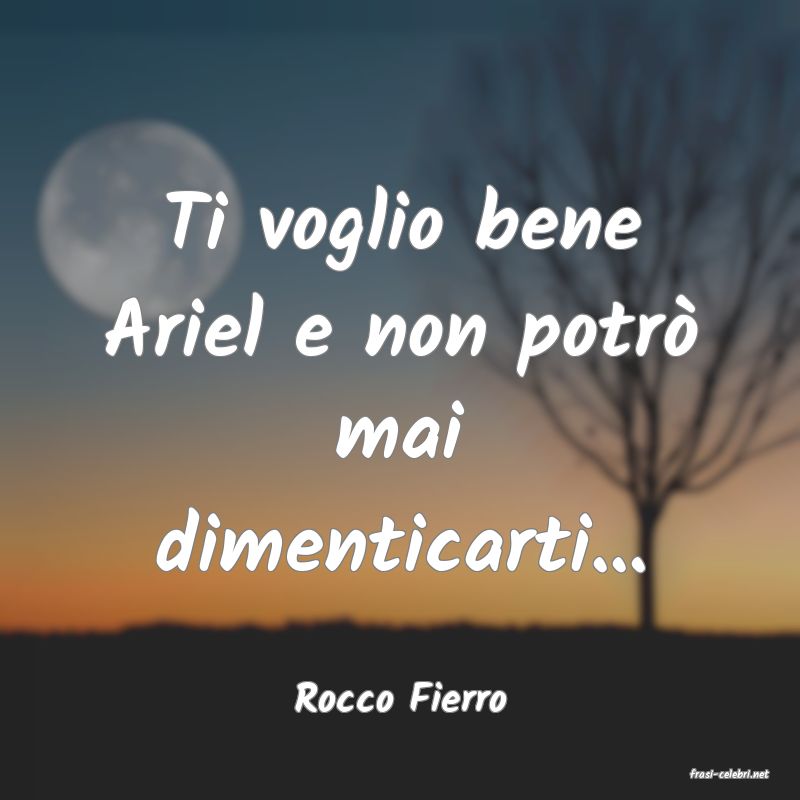 frasi di  Rocco Fierro
