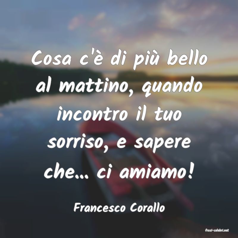 frasi di  Francesco Corallo
