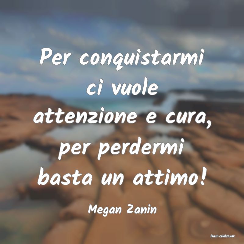 frasi di  Megan Zanin
