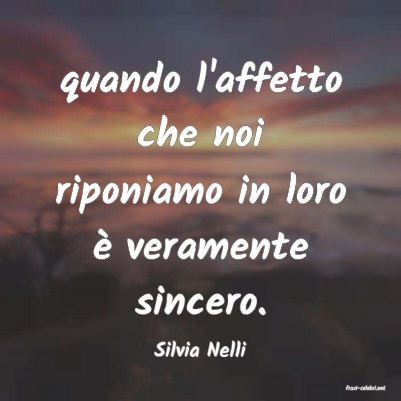 frasi di  Silvia Nelli
