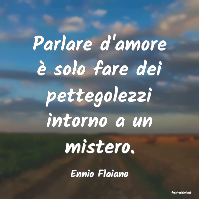 frasi di  Ennio Flaiano
