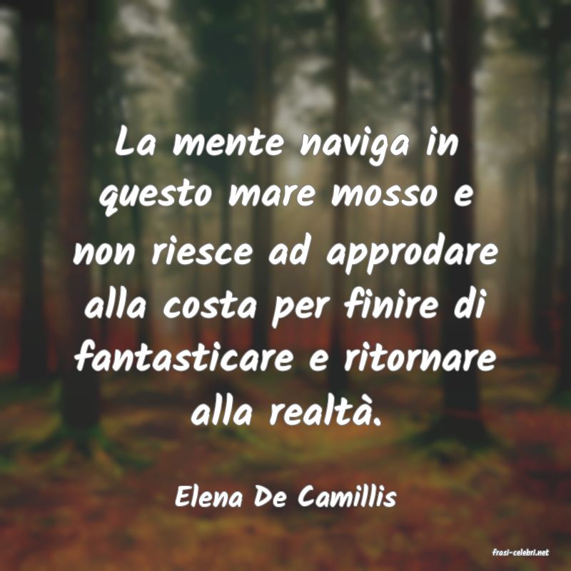 frasi di  Elena De Camillis

