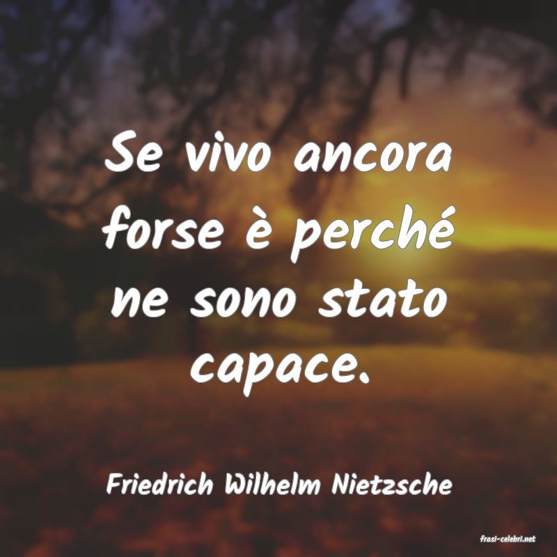frasi di  Friedrich Wilhelm Nietzsche
