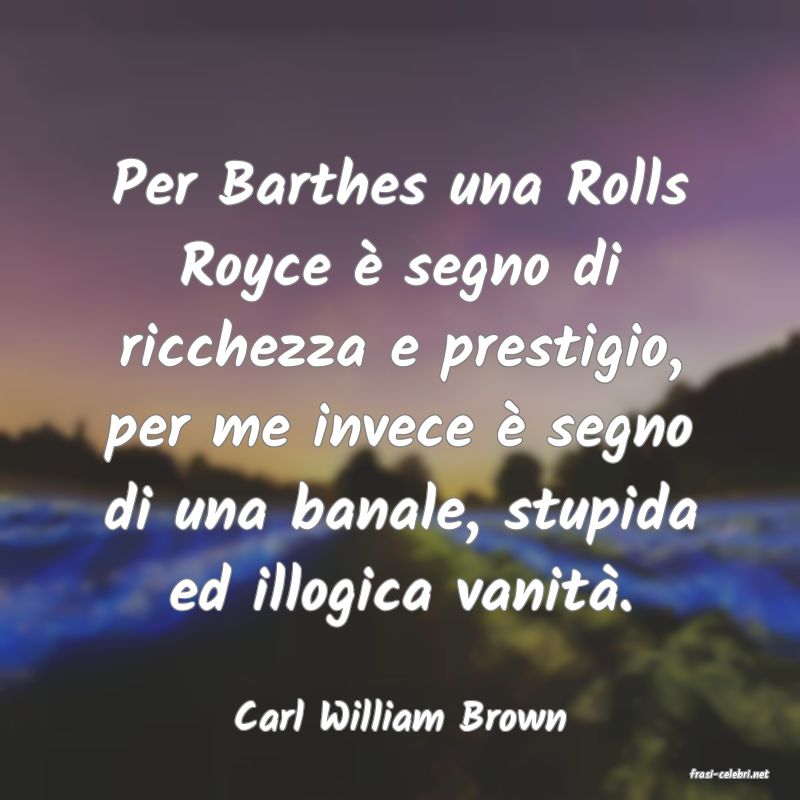 frasi di Carl William Brown