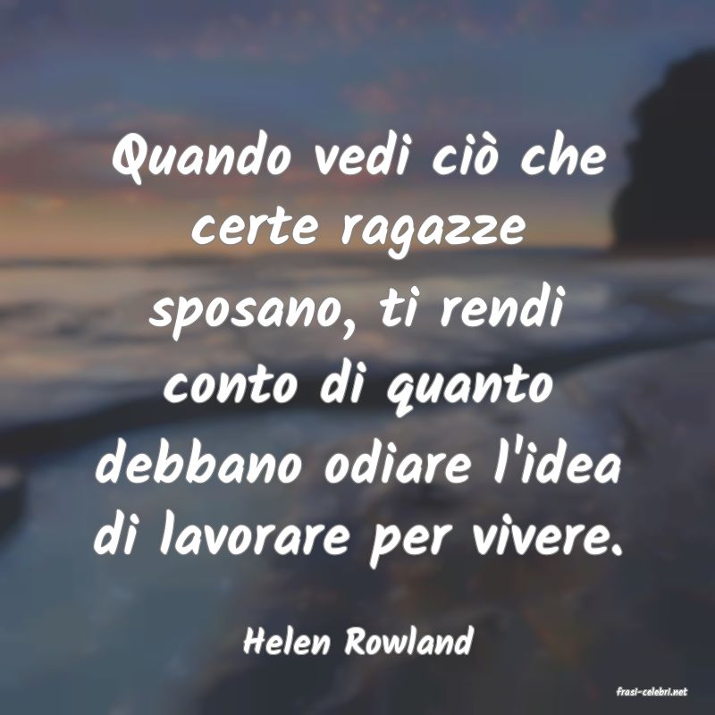 frasi di Helen Rowland