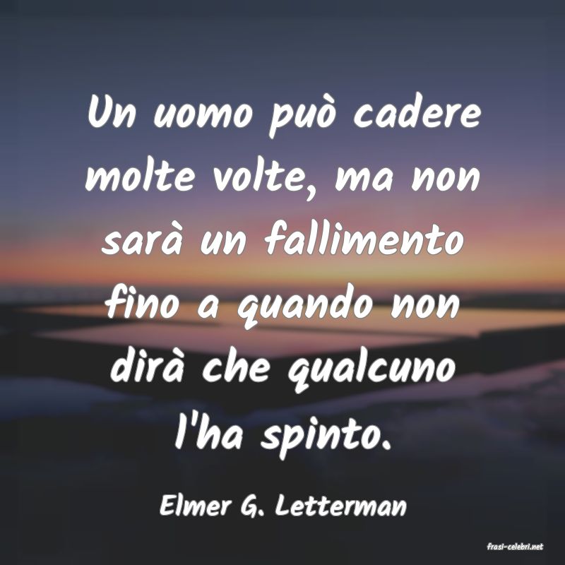 frasi di Elmer G. Letterman