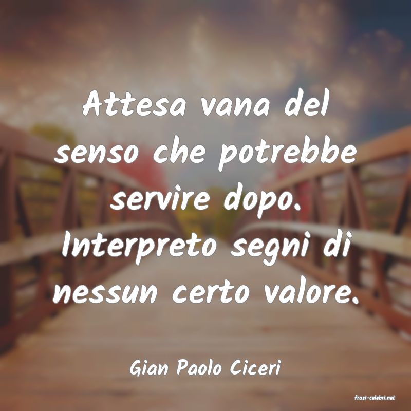 frasi di Gian Paolo Ciceri