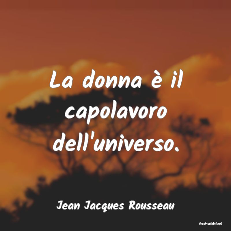frasi di Jean Jacques Rousseau